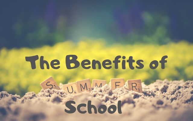 The Benefits of Summer School